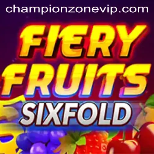 FieryFruitsSixFold: A Thrilling New Experience in ChampionZone